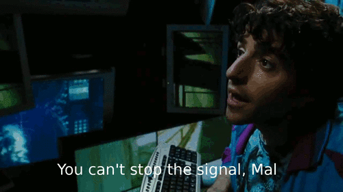 "Can't stop the signal" from Serenity. 